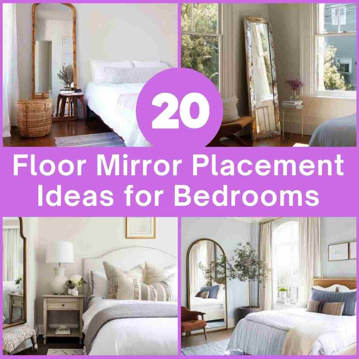 Floor Mirror Placement Ideas in Bedrooms