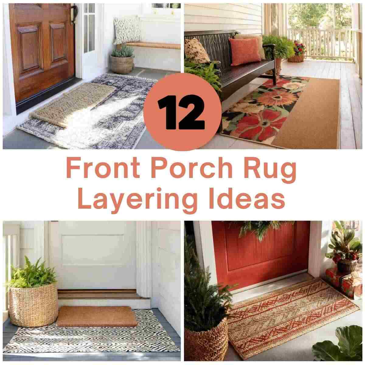 Front Porch Rug Layering Ideas