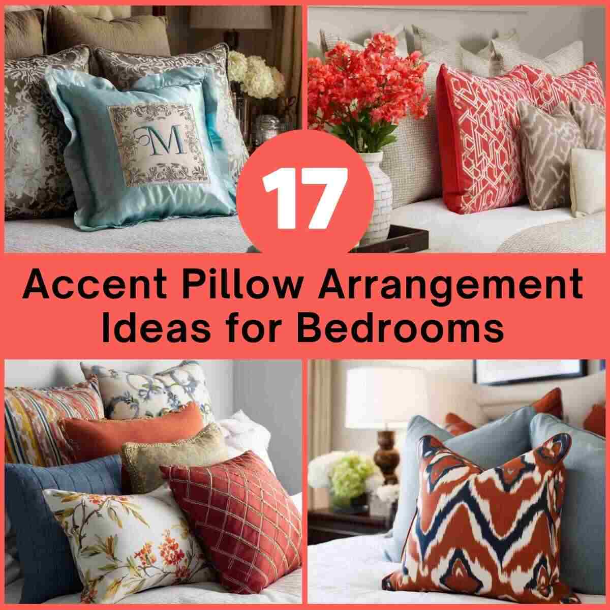 Accent Pillow Arrangement Ideas for Bedrooms