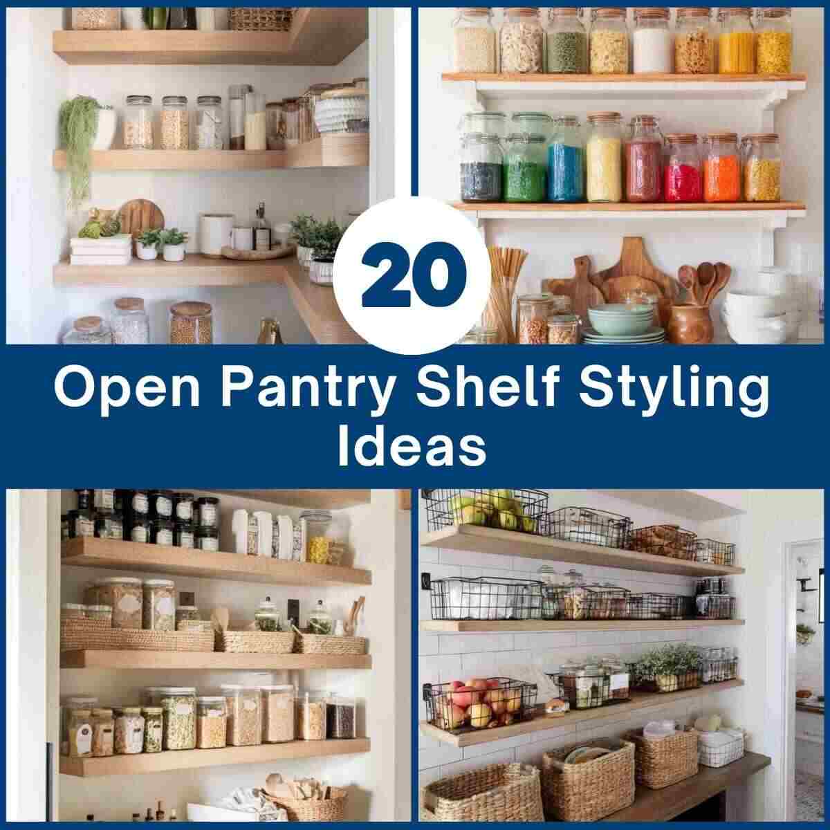 Open Pantry Shelf Styling Ideas