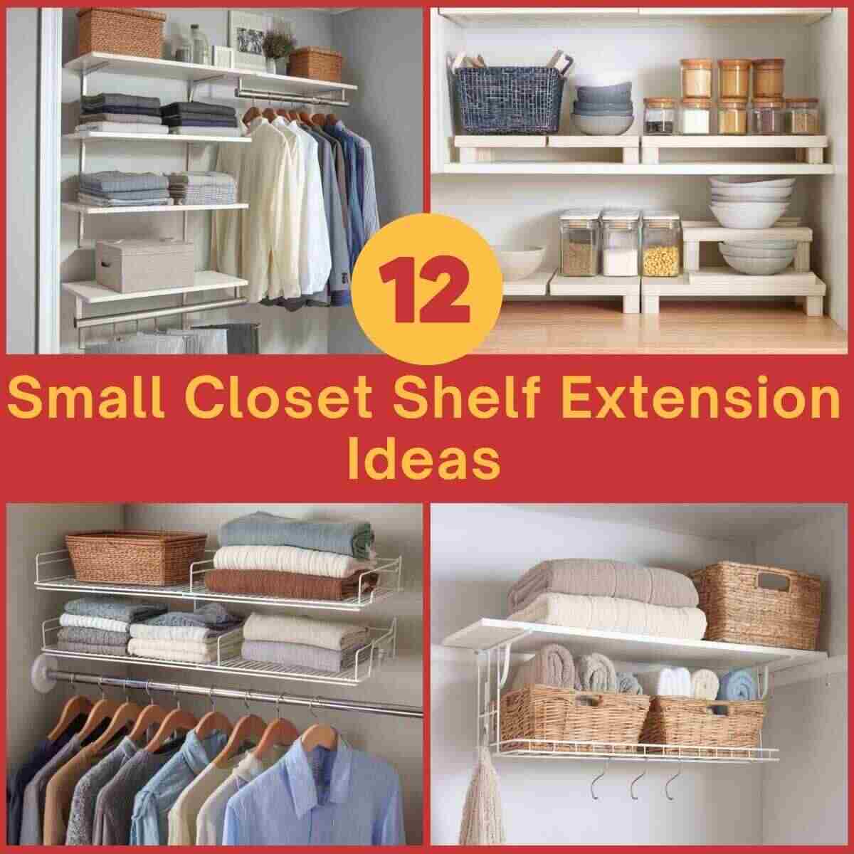 Small Closet Shelf Extension Ideas
